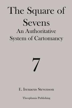 portada The Square of Sevens: An Authoritative System of Cartomancy (en Inglés)