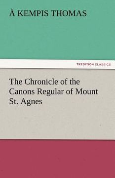 portada the chronicle of the canons regular of mount st. agnes
