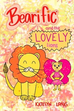 portada Bearific(R) and the Lovely Lions (en Inglés)