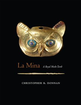 portada La Mina: A Royal Moche Tomb (en Inglés)