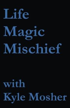 portada Life, Magic, Mischief: Volume 1