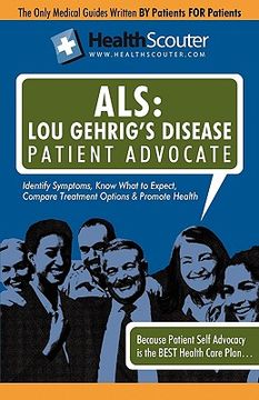 portada healthscouter als: lou gehrig's disease patient advocate: amyotrophic lateral sclerosis symptoms and als treatment (en Inglés)