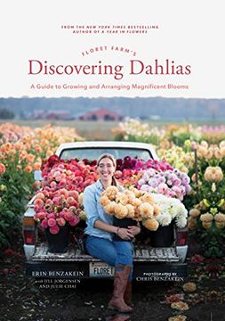 portada Floret Farm'S Discovering Dahlia: A Guide to Growing and Arranging Magnificent Blooms 