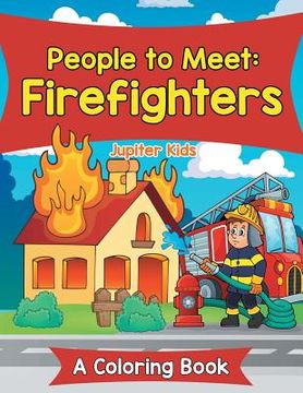 portada People to Meet: Firefighters (A Coloring Book) (en Inglés)