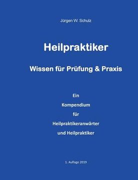 portada Heilpraktiker Wissen für Prüfung & Praxis: Ein Kompendium für Heilpraktikeranwärter und Heilpraktiker (en Alemán)