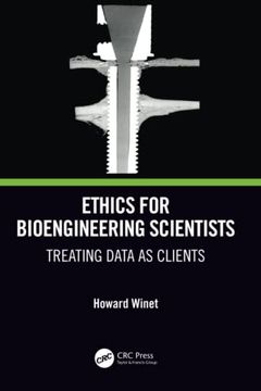 portada Ethics for Bioengineering Scientists: Treating Data as Clients 