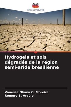 portada Hydrogels et sols dégradés de la région semi-aride brésilienne (en Francés)