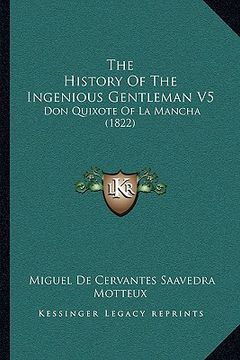portada the history of the ingenious gentleman v5: don quixote of la mancha (1822) (in English)
