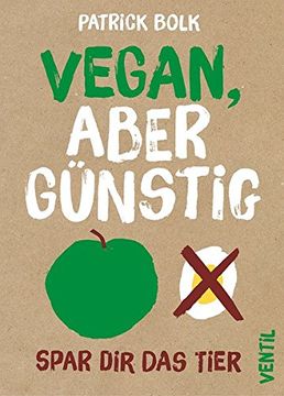 portada Vegan, Aber Günstig: Spar dir das Tier (en Alemán)