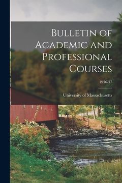 portada Bulletin of Academic and Professional Courses; 1936-37 (en Inglés)