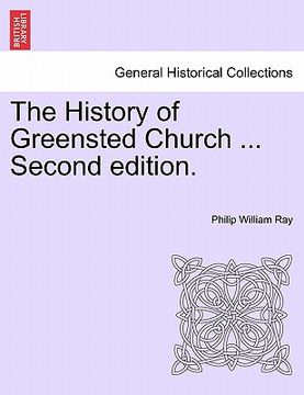 portada the history of greensted church ... second edition.