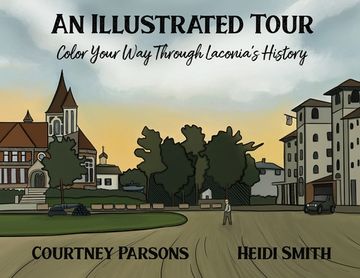 portada An Illustrated Tour Color Your Way through Laconia's History (en Inglés)