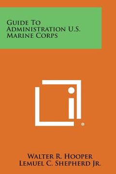 portada Guide to Administration U.S. Marine Corps (en Inglés)