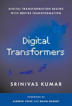 portada Digital Transformers: Digital Transformation Begins With Device Transformation 