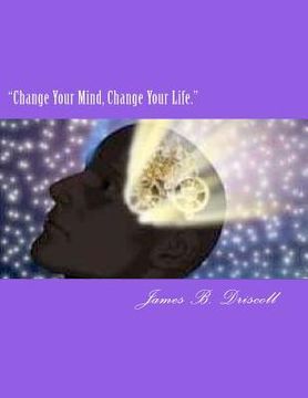 portada "change your mind, change your life." (in English)