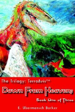 portada the trilogy: terraavis: down from heaven; book one of three (en Inglés)