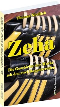 portada Zeha - Geschichte der Marke mit den Zwei Doppelstreifen (en Alemán)