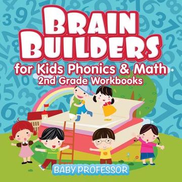 portada Brain Builders for Kids Phonics & Math 2nd Grade Workbooks (en Inglés)