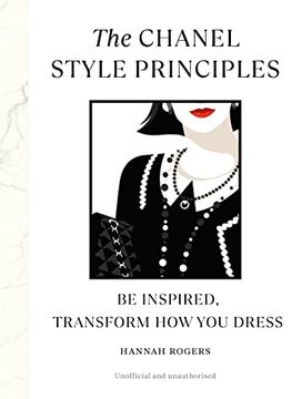 portada The Chanel Style Principles: Be Inspired, Transform how you Dress (en Inglés)