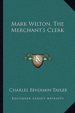 portada mark wilton, the merchant's clerk (en Inglés)