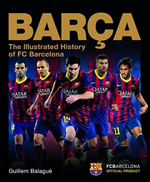 portada Barça: The Illustrated History of fc Barcelona