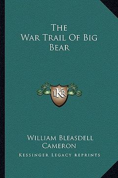 portada the war trail of big bear (en Inglés)
