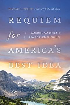 portada Requiem for America’S Best Idea: National Parks in the era of Climate Change (in English)