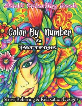 portada Adult Coloring Book Color By Number & Patterns Stress Relieving & Relaxation Designs: Color by Number(Coloring Books): Stress-Free Coloring With Numbe