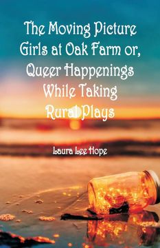 portada The Moving Picture Girls at oak Farm (en Inglés)