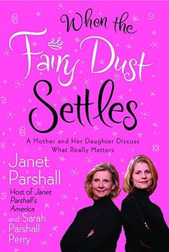 portada when the fairy dust settles: a mother and her daughter discuss what really matters