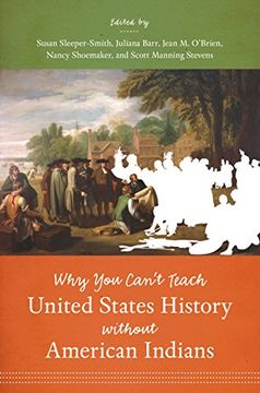 portada Why You Can't Teach United States History Without American Indians (en Inglés)