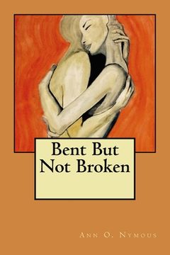 portada Bent but not broken (en Inglés)