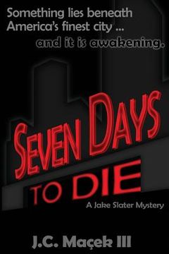 portada Seven Days to Die: A Jake Slater Mystery (in English)