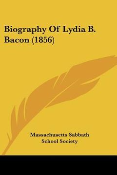 portada biography of lydia b. bacon (1856) (en Inglés)