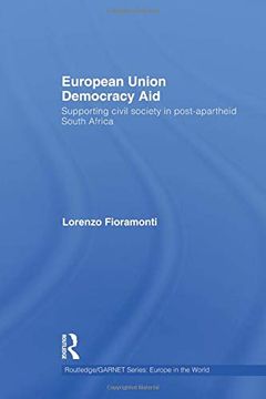 portada European Union Democracy Aid: Supporting Civil Society in Post-Apartheid South Africa (Routledge (in English)