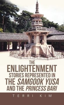 portada The Enlightenment Stories Represented in the Samgook Yusa and the Princess Bari (en Inglés)
