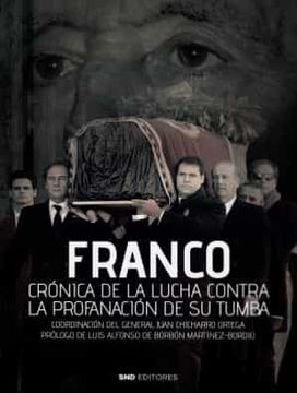 portada Franco Crónica de la Lucha Contra la Profanación de su Tumba