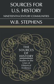 portada Sources for U. So History: Nineteenth-Century Communities (Sources of History) (en Inglés)