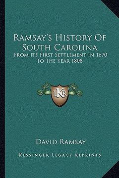 portada ramsay's history of south carolina: from its first settlement in 1670 to the year 1808 (in English)