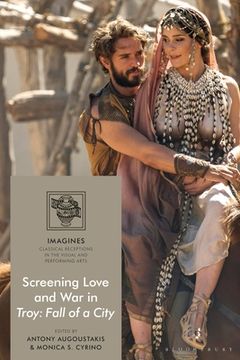 portada Screening Love and War in Troy: Fall of a City (en Inglés)