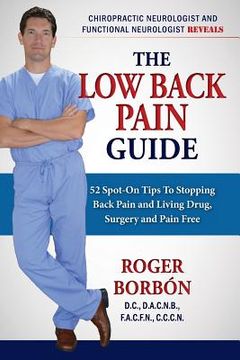 portada Low Back Pain Guide 2nd Edition: 52 Spot-On Tips To Stopping Back Pain and Living Drug, Surgery, and Pain Free (en Inglés)