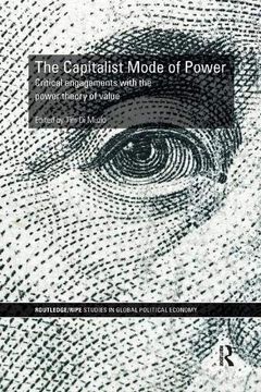 portada The Capitalist Mode of Power: Critical Engagements with the Power Theory of Value (en Inglés)