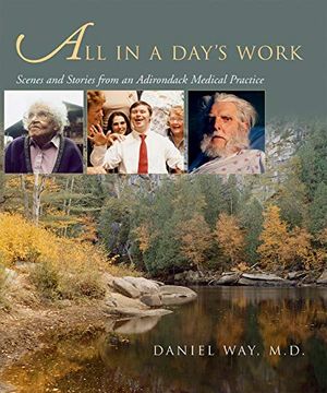 portada All in a Day's Work: Scenes and Stories From an Adirondack Medical Practice (en Inglés)