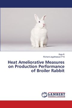 portada Heat Ameliorative Measures on Production Performance of Broiler Rabbit (en Inglés)