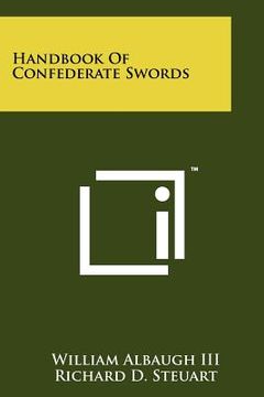portada handbook of confederate swords (in English)