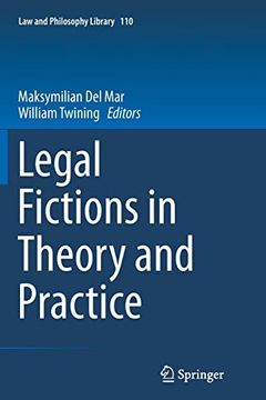 portada Legal Fictions in Theory and Practice: 110 (Law and Philosophy Library) (in English)