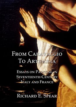 portada From Caravaggio to Artemisia: Essays on Painting in Seventeenth-Century Italy & France (en Inglés)