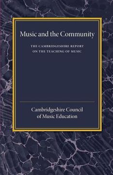 portada The Cambridgeshire Report on the Teaching of Music: Music and the Community (in English)