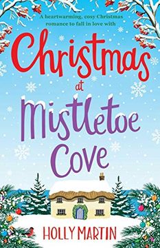portada Christmas at Mistletoe Cove: A Heartwarming, Cosy Christmas Romance to Fall in Love With (en Inglés)
