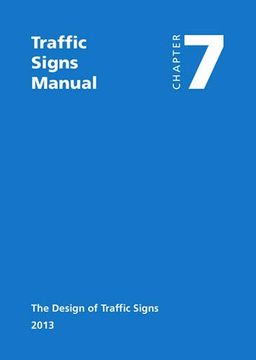 portada Traffic Signs Manual - All Parts: Chapter 7 - The Design Of Traffic Signs (2013)